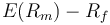 E(R_m)-R_f~